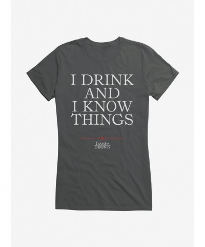 New Arrival Game Of Thrones Tyrion I Drink And I Know Things Girls T-Shirt $9.16 T-Shirts