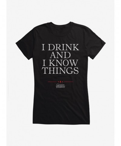 New Arrival Game Of Thrones Tyrion I Drink And I Know Things Girls T-Shirt $9.16 T-Shirts