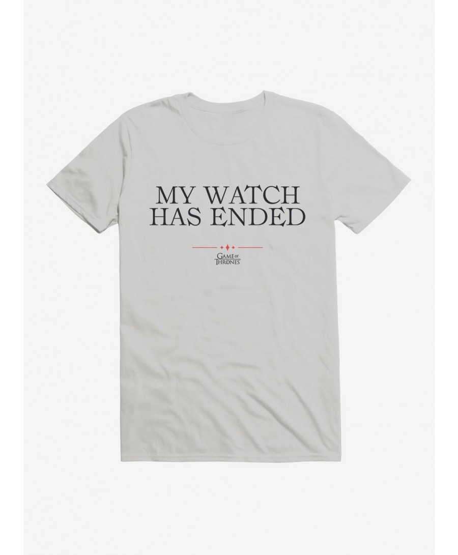 Seasonal Sale Game Of Thrones Quote My Watch Has Ended T-Shirt $6.50 T-Shirts