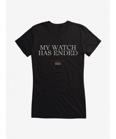 Limited Time Special Game Of Thrones Quote My Watch Has Ended Girls T-Shirt $8.96 T-Shirts